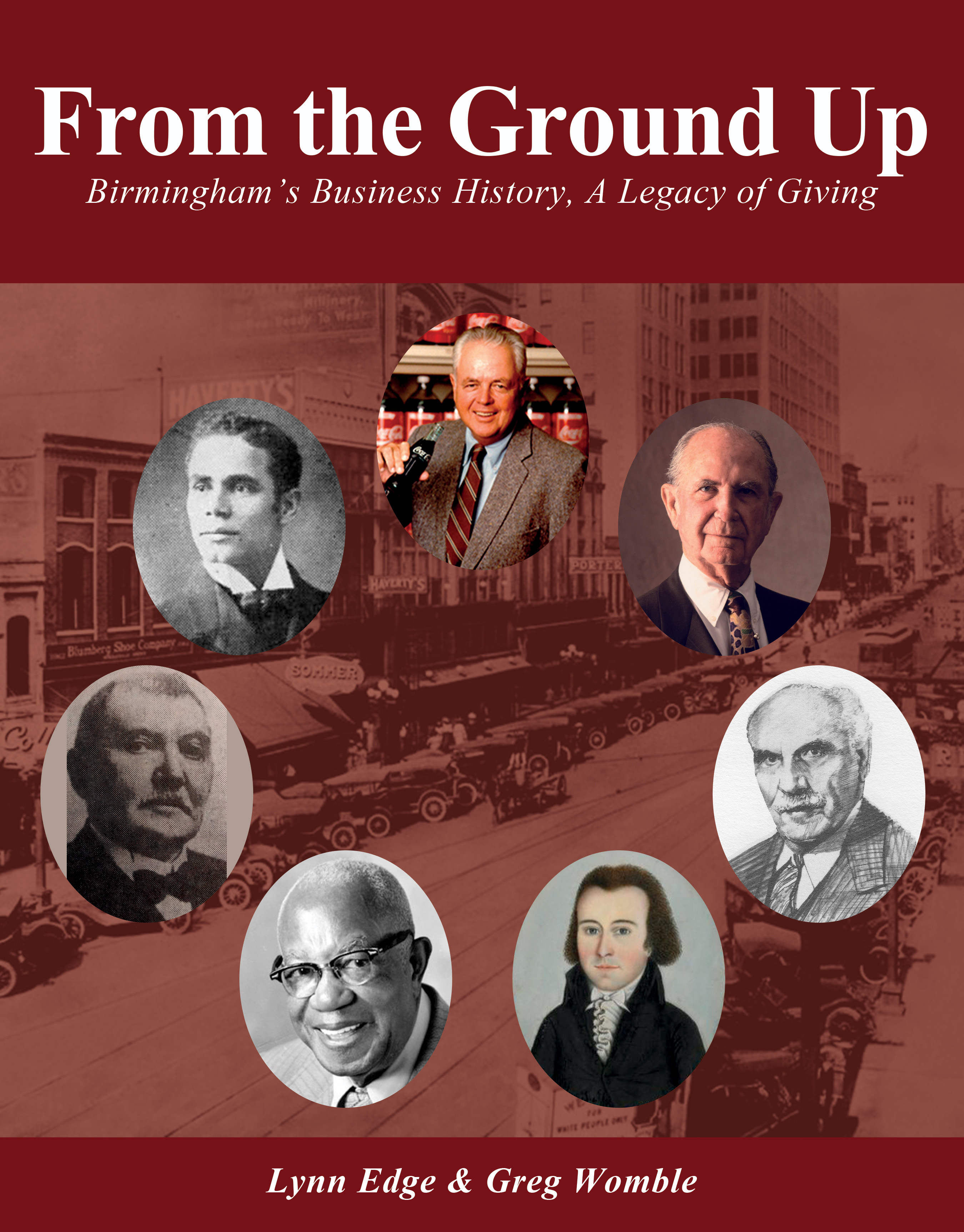 From the Ground Up Birmingham's Business History, A Legacy of Giving